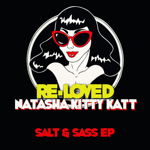 Salt & Sass EP Natasha Kitty Katt Re-Loved
